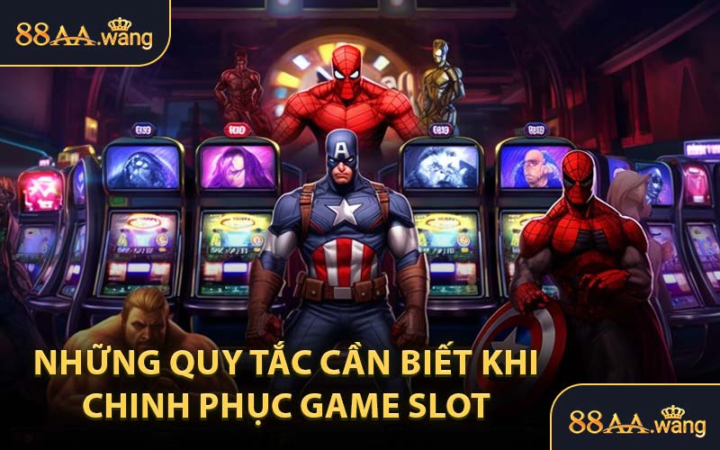 Những Quy Tắc Cần Biết Khi Chinh Phục Game Slot 
